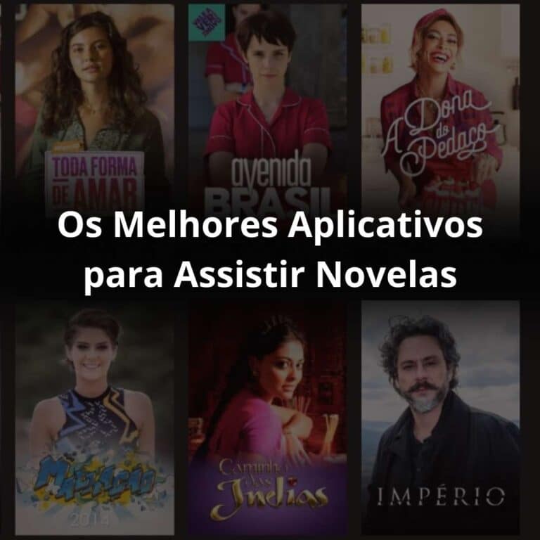 Os Melhores Aplicativos para Assistir Novelas